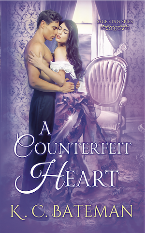 A Counterfeit Heart by Kate Bateman, K.C. Bateman