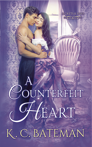 A Counterfeit Heart by K.C. Bateman, Kate Bateman