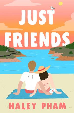 Just Friends by Haley Pham