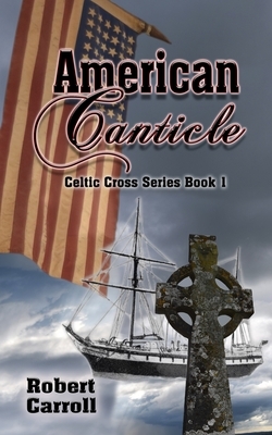 American Canticle by Robert Carroll