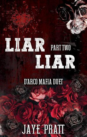 Liar Liar - Part Two by Jaye Pratt