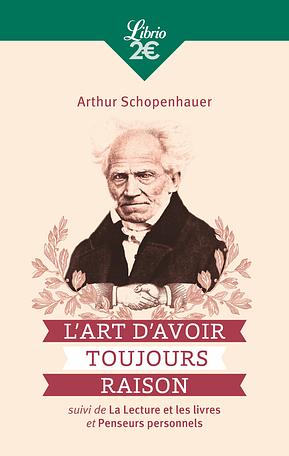 L'art d'avoir toujours raison by Arthur Schopenhauer