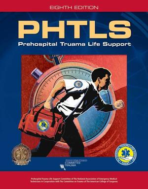 Phtls 8e: Prehospital Trauma Life Support: Includes eBook with Interactive Tools by NAEMT