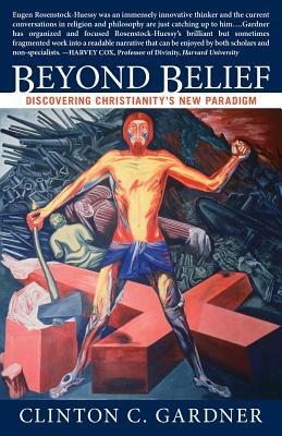 Beyond Belief by Clinton C. Gardner