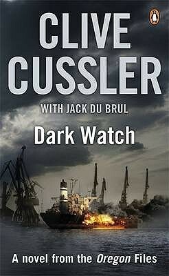 Dark Watch: Oregon Files #3 by Jack Du Brul, Clive Cussler