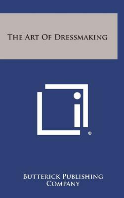 The art of dressmaking by Vogue Butterick Publishing