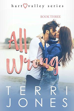 All Wrong by Terri Jones