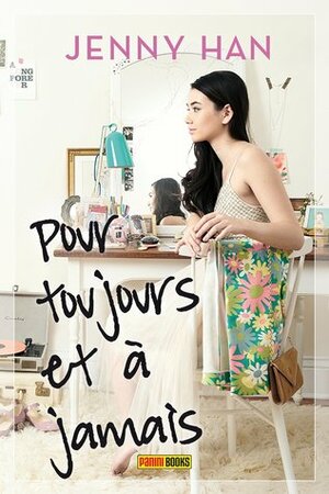 Pour toujours et à jamais Lara Jean by Jenny Han