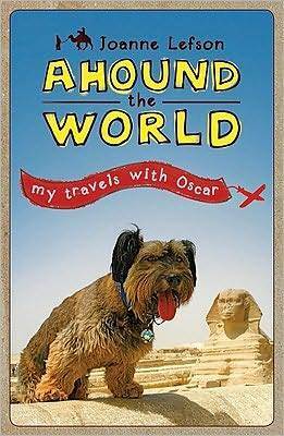 Ahound the World: My Travels with Oscar by Joanne Lefson