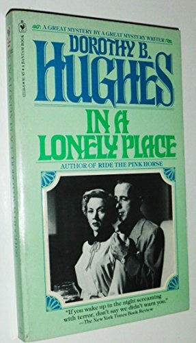 In A Lonely Place by Dorothy B. Hughes