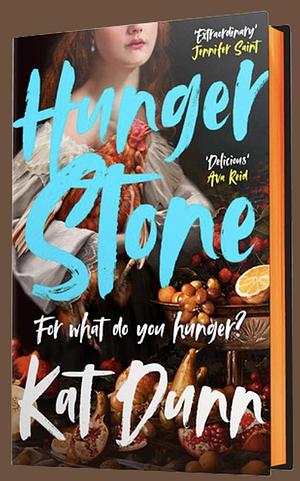 Hungerstone by Kat Dunn