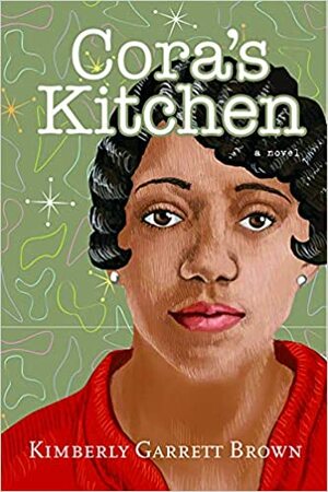 Cora's Kitchen by Kimberly Garrett Brown