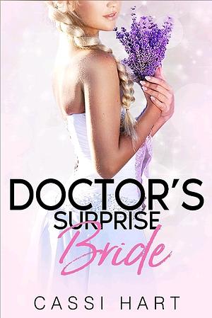 Doctor's Surprise Bride by Cassi Hart