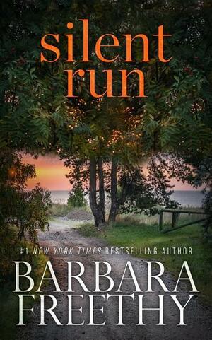 Silent Run by Barbara Freethy