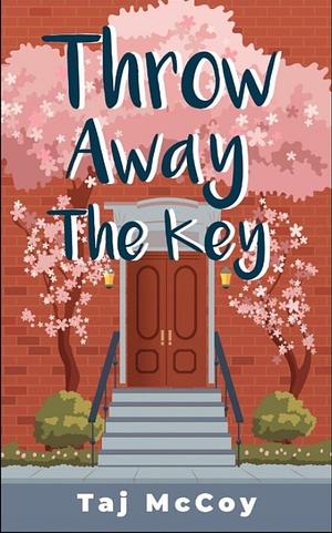 Throw Away the Key by Taj McCoy