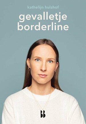 Gevalletje borderline by Kathelijn Hulshof