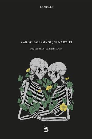 Zakochaliśmy się w nadziei by Lancali