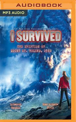 I Survived the Eruption of Mount St. Helens, 1980: Book 14 of the I Survived Series by Lauren Tarshis