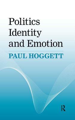 Politics, Identity and Emotion by Paul Hoggett