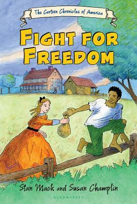 Fight for Freedom by Susan Champlin, Stan Mack