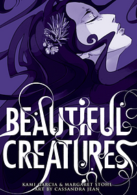 Beautiful Creatures: The Manga by Margaret Stohl, Cassandra Jean, Kami Garcia