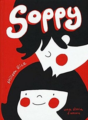 Soppy. Una storia d'amore by Philippa Rice