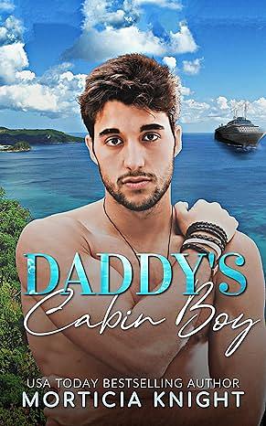 Daddy's Cabin Boy by Morticia Knight