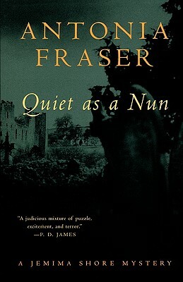 Quiet as a Nun: A Jemima Shore Mystery by Antonia Fraser