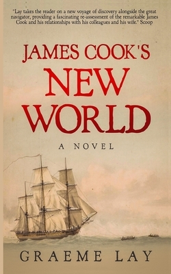 James Cook's New World: Book 2 by Graeme Lay