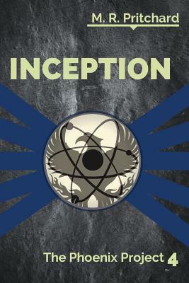 Inception by M. R. Pritchard