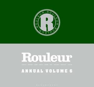 Rouleur Annual 6 by Bloomsbury Publishing Plc, Rouleur