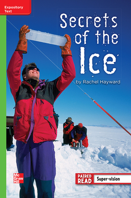 Reading Wonders Leveled Reader Secrets of the Ice: Beyond Unit 5 Week 4 Grade 4 by 