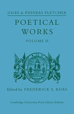 Poetical Works by Phineas Fletcher, Giles Fletcher