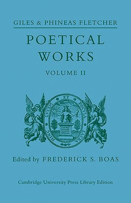 Poetical Works by Giles Fletcher, Phineas Fletcher