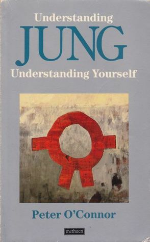 Understanding Jung, Understanding Yourself by Peter O'Connor