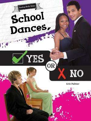 School Dances, Yes or No by Erin Palmer