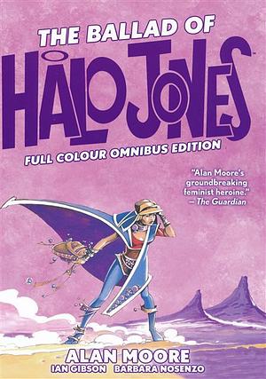 The Ballad of Halo Jones: Full Colour Omnibus Edition by Alan Moore, Ian Gibson