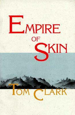 Empire of Skin by Tom Clark