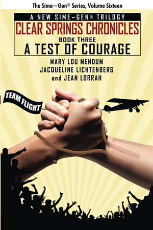 A Test of Courage by Mary Lou Mendum, Jacqueline Lichtenberg, Jean Lorrah