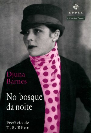 No Bosque da Noite by Djuna Barnes