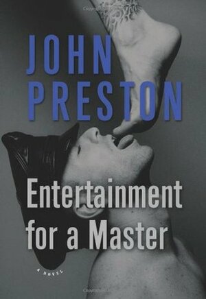 Entertainment for a Master by John Preston