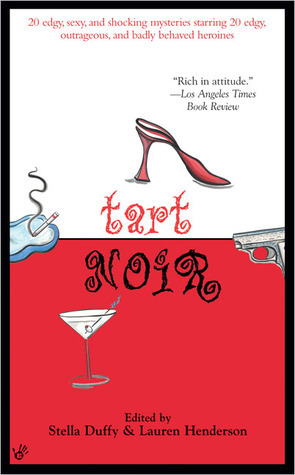 Tart Noir by Lauren Henderson, Stella Duffy