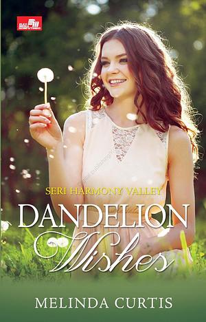 Dandelion Wishes by Melinda Curtis