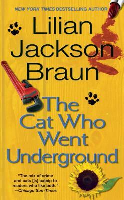 The Cat Who Went Underground by Lilian Jackson Braun