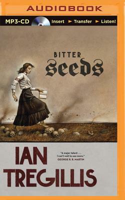 Bitter Seeds by Ian Tregillis