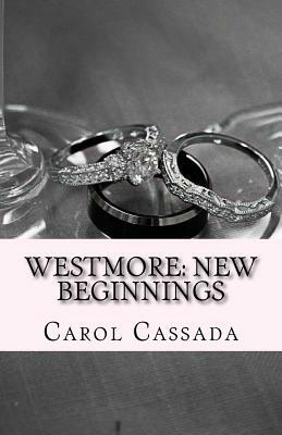 Westmore: New Beginnings by Carol Cassada