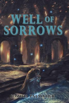 Well of Sorrows by Joshua Palmatier, Benjamin Tate
