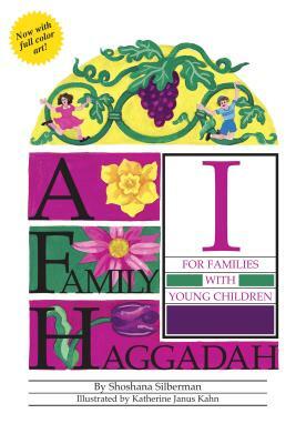 A Family Haggadah I, 2nd Edition by Rosalind Silberman