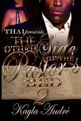 The Other Side Of The Pastor's Bed 2 by Kayla Andre