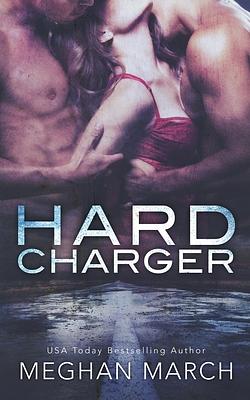 Hard Charger by Meghan March